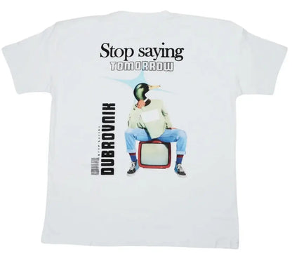 Playera Oversize Stop Saying Tomorrow | Diseño Urbano Dubrovnik